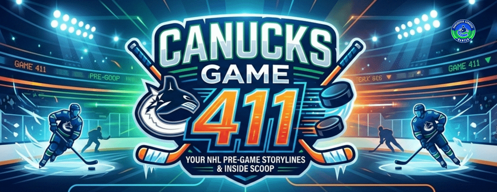 A vibrant graphic featuring the text 'Canucks Game 411' with images of ice hockey players and equipment, highlighting NHL pre-game storylines and insights.